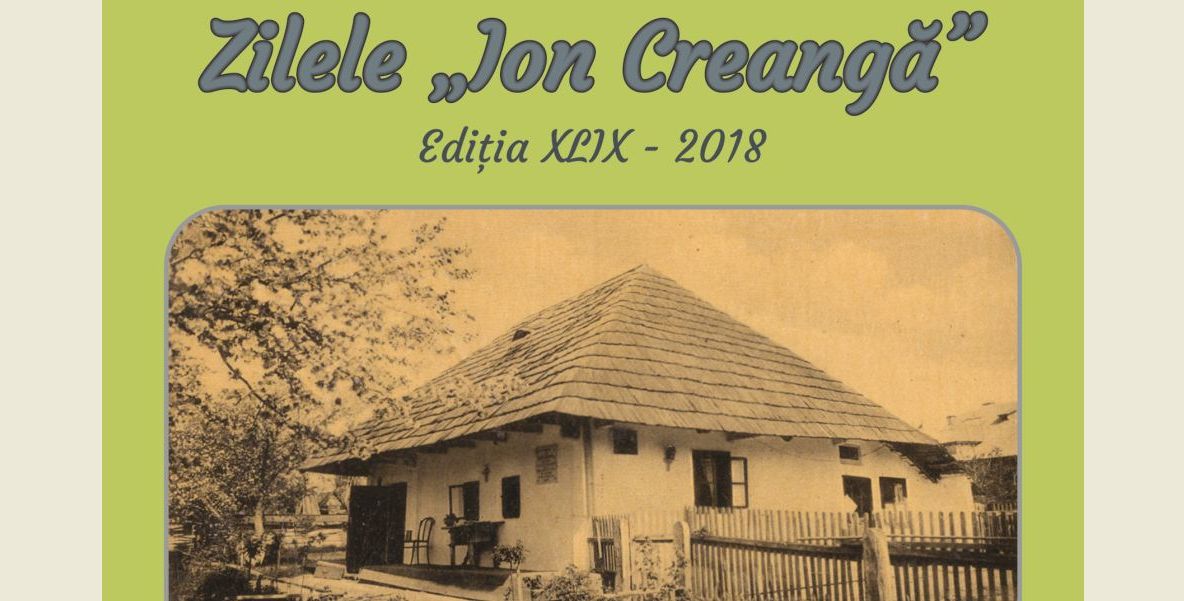 O nouă ediție a Zilelor ,,Ion Creangă”