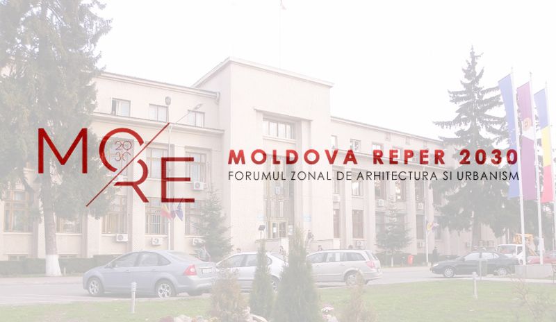 Forumul de arhitectură şi urbanism – MOLDOVA REPER 2030