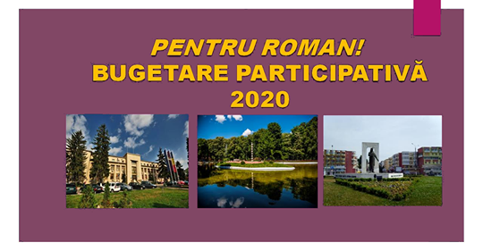 Demararea campaniei de bugetare participativă ”Pentru Roman” – ediția 2020