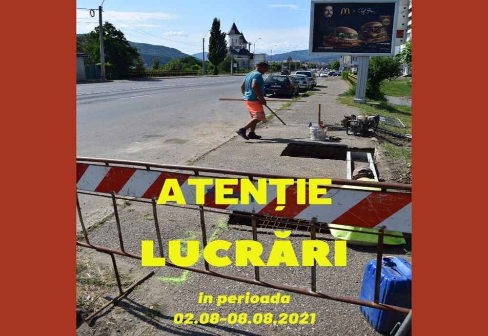 Atenție șoferi! Lucrări în Piatra-Neamț