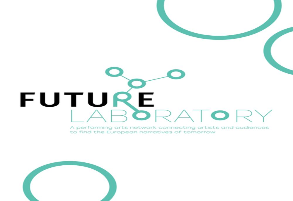 Lansarea FUTURE LABORATORY, proiect prin care un consorțiu format din instituții de arte performative conectează artiști și publicuri pentru a descoperi narativele Europei de mâine