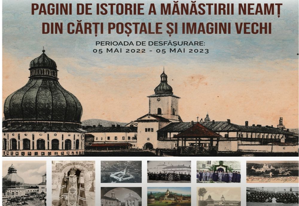 Pagini de istorie a Mănăstirii Neamț din cărți poștale și imagini vechi