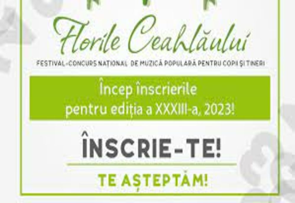 S-a deschis sesiunea de înscrieri pentru festivalul concurs „FLORILE CEAHLĂULUI”
