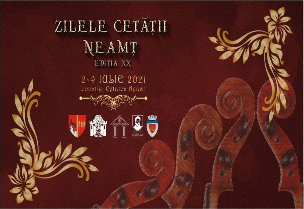 PROGRAM Zilele Cetății Neamț, ediția a XX-a,1-4 iulie 2021