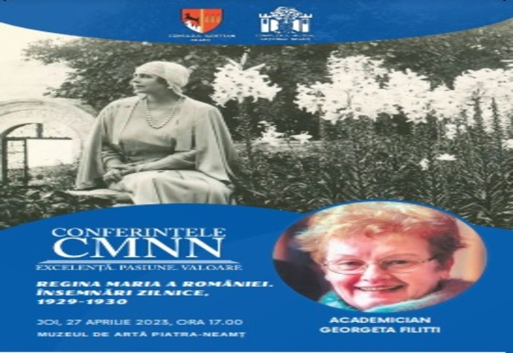 Conferința, „Regina Maria a României. Însemnări zilnice. 1929-1930”, la Muzeul de Artă Piatra-Neamț