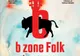 ”B Zone Folk România”, prima ediție la Târgu Neamț. Vezi programul