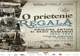 „O PRIETENIE REGALĂ: GRIGORE ANTIPA ȘI REGII ROMÂNIEI 1892-1944” la Muzeul de Științele Naturii Roman